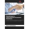 Kazakhstan's International Economic Relations