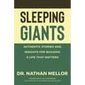 Sleeping Giants: Authentic Stories and Insights for Building a Life That Matters