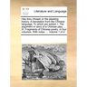 Hau Kiou Choaan or the Pleasing History. a Translation from the Chinese Language. to Which Are Added, I. the Argument or Story of a Chinese Play, ...