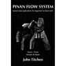 Pinan Flow System: Heian - Pinan Shodan & Nidan: karate kata application for beginner to black belt