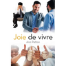 Joie De Vivre