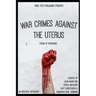 War Crimes Against the Uterus: Poems of Resistance