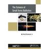 The Science of Small Arms Ballistics