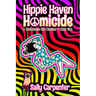 Hippie Haven Homicide: A Psychedelic Spy Mystery (Book 2)