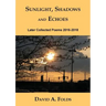 Sunlight, Shadows and Echoes: Later Collected Poems 2016-2018