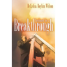 Positioned for a Breakthrough