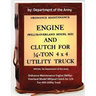 Ordnance Maintenance Engine (Willys-Overland Model MD)and Clutch for 1/4-Ton 4X4 Utility Truck: by Department of the Army