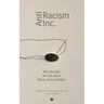 Antiracism Inc.: Why the Way We Talk About Racial Justice Matters