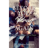 Before You Pray Again: The Keys of Effectual Fervent Prayer