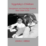 Vygotsky's Children: Georgetown and Oxbridge Students Meet Urban Youth