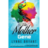 The Mother Gene