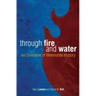 Through Fire and Water: An Overview of Mennonite History