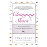 Changing Shoes: Staying in the Game with Style, Humor, and Grace