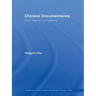 Chinese Documentaries: From Dogma to Polyphony