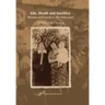 Life, Death and Sacrifice.: Women, Family and the Holocaust