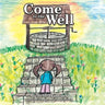Come to the Well