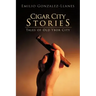 Cigar City Stories: Tales of Old Ybor City
