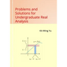 Problems and Solutions for Undergraduate Real Analysis