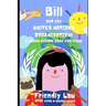 Bill and the United Nations Organization!: A Human Rights Book for Kids!