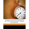 History and Development of the Centrifugal Cream Separator...