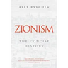 Zionism: The Concise History