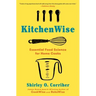 Kitchenwise: Essential Food Science for Home Cooks