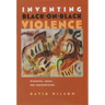 Inventing Black-On-Black Violence: Discourse, Space, and Representation