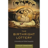 The Birthright Lottery: Citizenship and Global Inequality