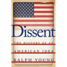 Dissent: The History of an American Idea