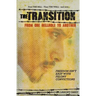 The Transition: From One Hell Hole to Another