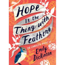 Hope Is the Thing with Feathers: The Complete Poems of Emily Dickinson
