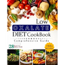 Low Oxalate Diet Cookbook: Unlock Food Freedom with the 150+ Ultimate Low-Oxalate recipes, Comprehensive guide, 28-Day Meal Plan and Health Savio
