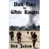 Dark Days for White Knights