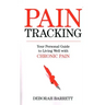 Paintracking: Your Personal Guide to Living Well With Chronic Pain
