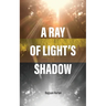 A Ray Of Light's Shadow