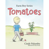 Farm Boy Series: Tomatoes