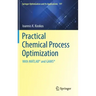 Practical Chemical Process Optimization: With Matlab(r) and Gams(r)