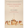 Conflict Resolution for Holy Beings: Poems