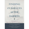 Finding Ourselves After Darwin: Conversations on the Image of God, Original Sin, and the Problem of Evil