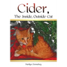 Cider, The Inside, Outside Cat