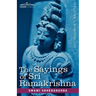 The Sayings of Sri Ramakrishna