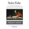 Sola Fide: A Primer on Paul's Doctrine of Justification in Romans