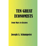 Ten Great Economists