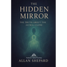 The Hidden Mirror: The Truth About The Astral Clone