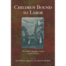 Children Bound to Labor: The Pauper Apprentice System in Early America