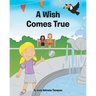 A Wish Comes True
