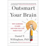 Outsmart Your Brain: Why Learning Is Hard and How You Can Make It Easy