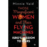 Those Magnificent Women and their Flying Machines: ISRO'S Mission to Mars