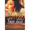 In Love With A Trap God: Volume 1