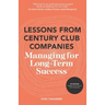 Lessons From Century Club Companies: Managing for Long-Term Success